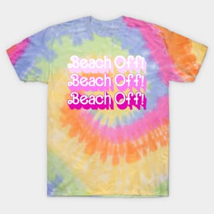 Beach Off 3x T-Shirt